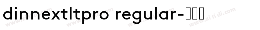 dinnextltpro regular字体转换